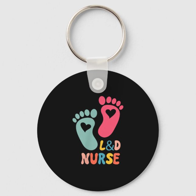 Labor And Delivery Nurse Tee L&amp;d Shirt - Labor Keychain (Front)