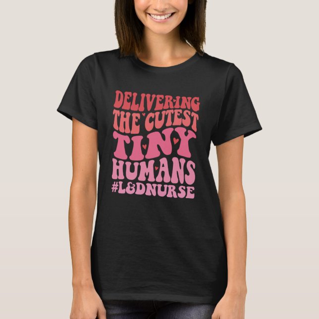 Labor and Delivery Nurse Valentine s Day Groovy L& T-Shirt (Front)
