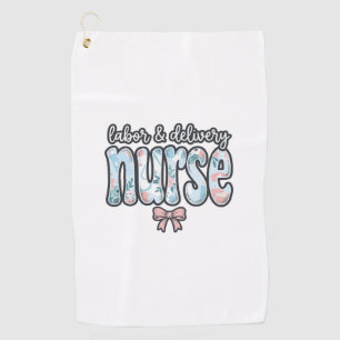 Labor and Delivery Nurse Vintage Floral Shirt Desi Golf Towel