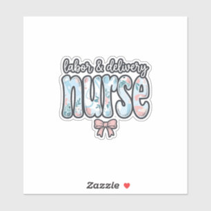 Labor and Delivery Nurse Vintage Floral Shirt Desi Sticker