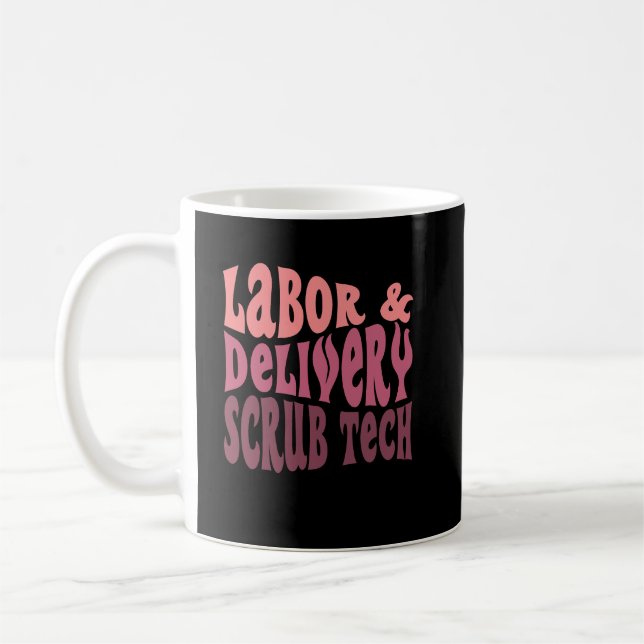 Labor and Delivery Scrub Tech Surgical Technician Coffee Mug (Left)