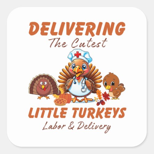 Labor and Delivery Thanksgiving Gift for Nurse Square Sticker