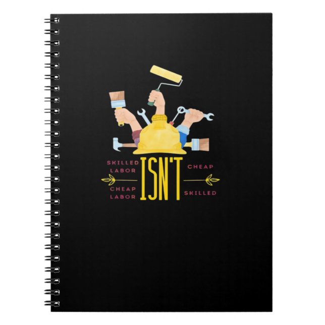 Labor Art Design Classic - Skilled Labor Isn’t Che Notebook (Front)