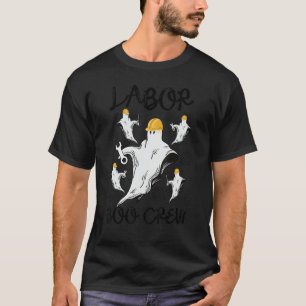 Labor Boo Crew Employee Spooky Ghost Laborer Worke T-Shirt