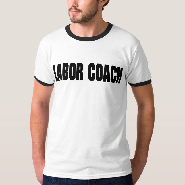 Labor Coach T-Shirt (Front)