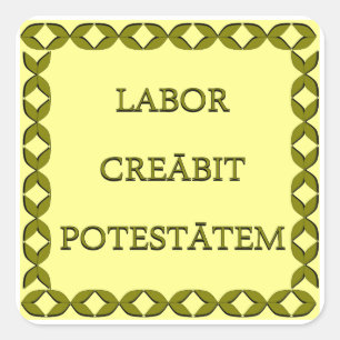 LABOR CREĀBIT POTESTĀTEM SQUARE STICKER