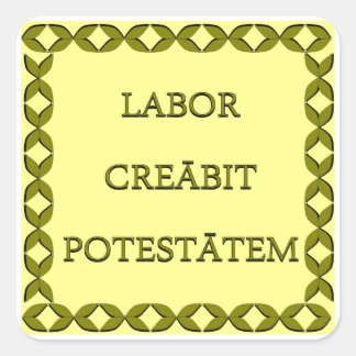 LABOR CREĀBIT POTESTĀTEM SQUARE STICKER