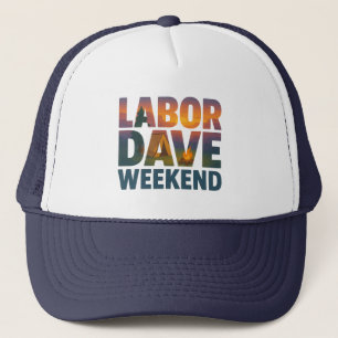 Labor Dave Weekend Trucker Hat