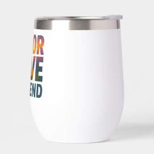 Labor Dave Weekend Wine Tumbler