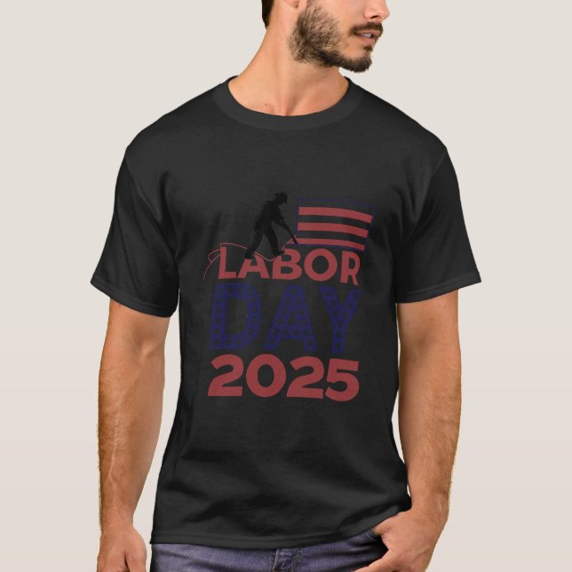 Labor Day 2025 T-Shirt | American Flag Patriotic  (Front)