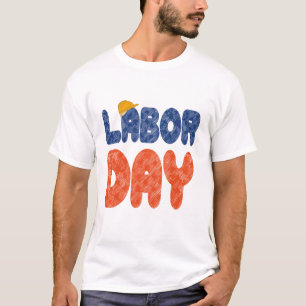 Labor Day All Workers Labours Day T-Shirt