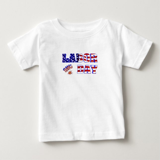 Labor Day Bang - Baby T-Shirt (Front)
