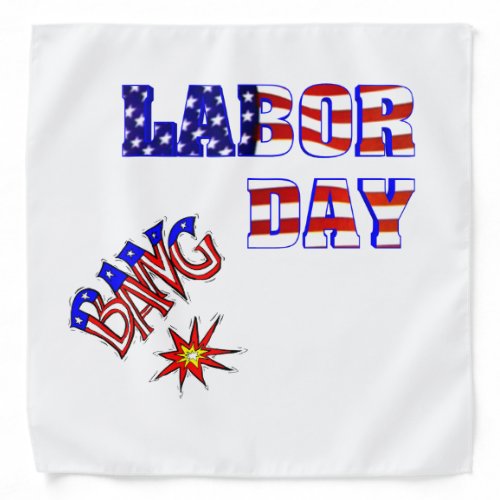 Labor Day Bang _ Bandana