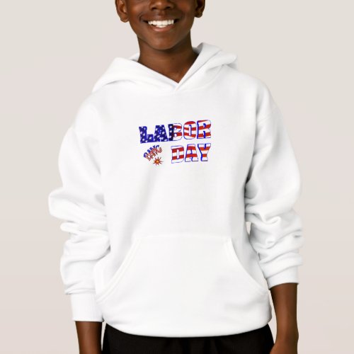 Labor Day Bang _ Hoodie