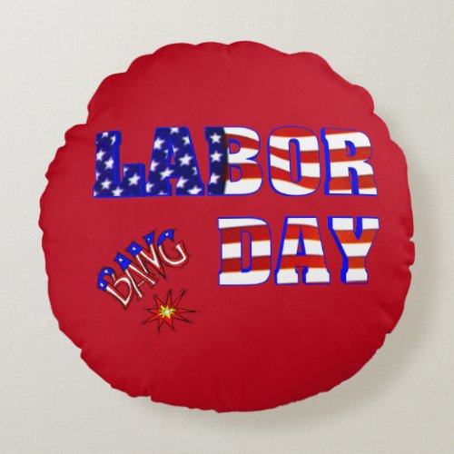 Labor Day Bang _ Round Pillow