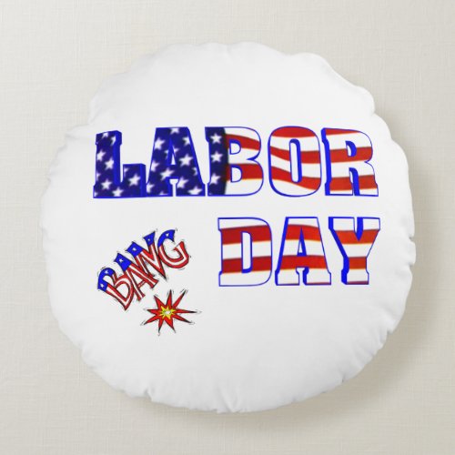Labor Day Bang _ Round Pillow