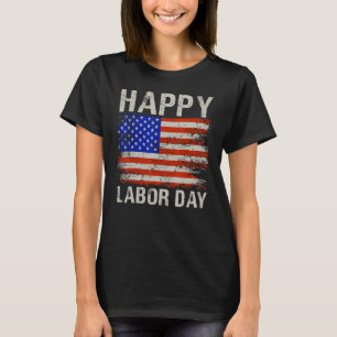 Labor Day Cool Happy Labor Day American Flag T-Shirt