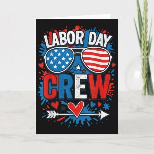 Labor Day Crew, Happy Labor Day Patriot Sungles Us Card
