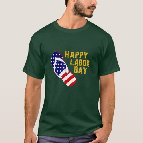 Labor Day Funny Slipper Flag American T_Shirt