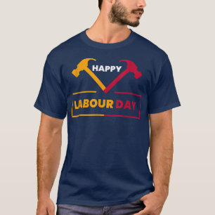 Labor Day Holiday Union Strong Happy Labor Day Gra T-Shirt