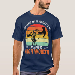Labor Day Holiday Union Strong Happy Labor Day Uni T-Shirt