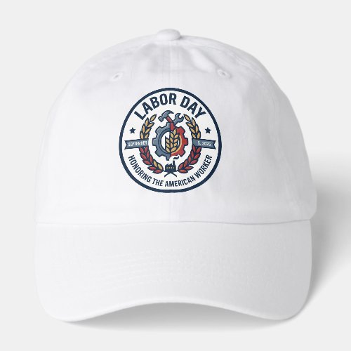Labor Day Honoring The American Worker Hat