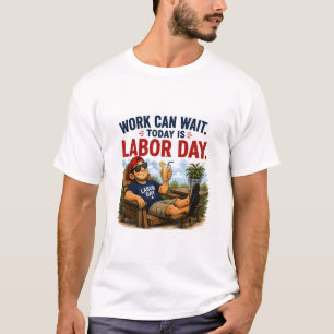 Labor Day Humor T-shirt