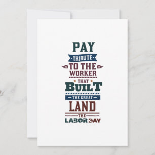 Labor day pay tribute to the worker holiday card