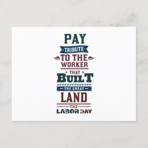 Labor day pay tribute to the worker holiday postcard