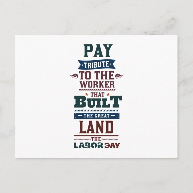 Labor day pay tribute to the worker holiday postcard (Front)