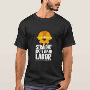 Labor Day Quote Proud Union Laborer Worker Skilled T-Shirt