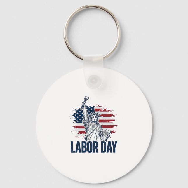 Labor Day Statue of Liberty Patriotic Worker Desig Keychain (Front)