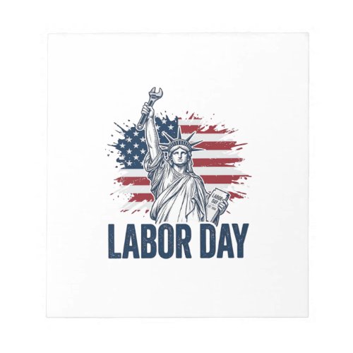 Labor Day Statue of Liberty Patriotic Worker Desig Notepad