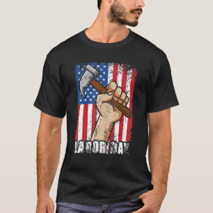 Labor day US flag Hammer for womenmen US flag labo T-Shirt