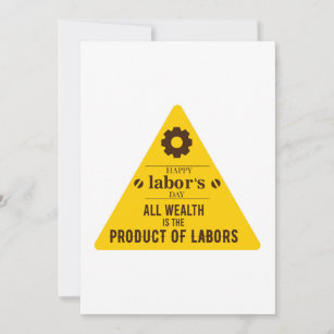 Labor day wealth is a product of all labors holiday card