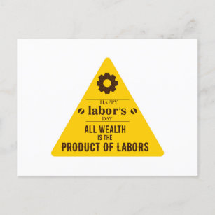 Labor day wealth is a product of all labors holiday postcard