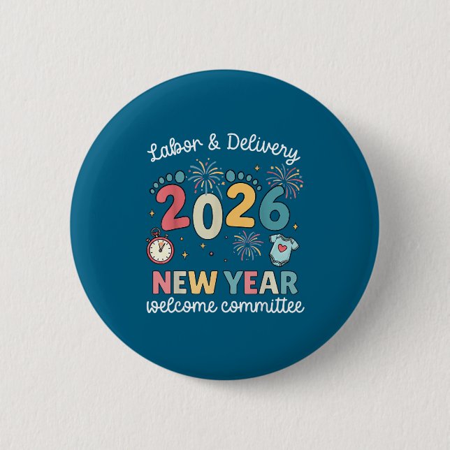 Labor Delivery 2026 New Year Welcome Committee L&a Button (Front)