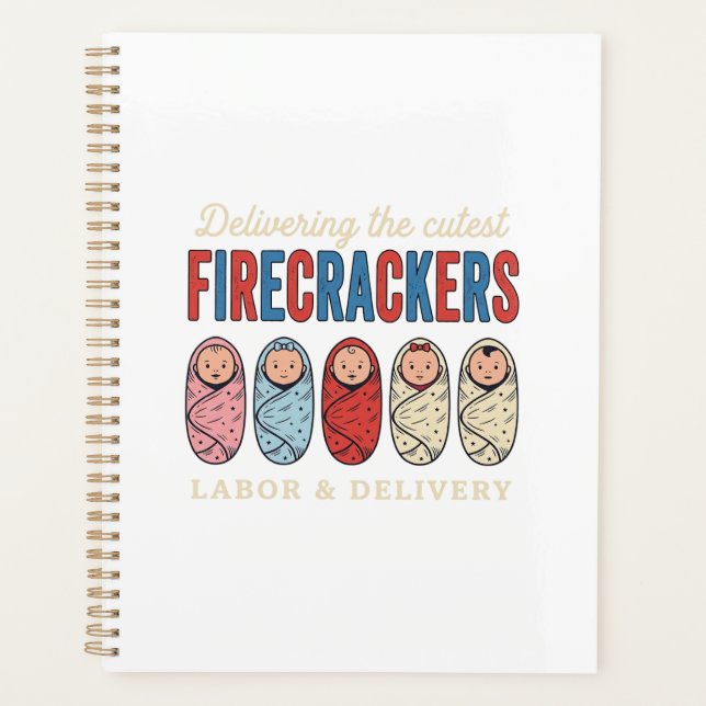 Labor & Delivery Firecrackers Cute Baby Nurse Desi Planner (Front)