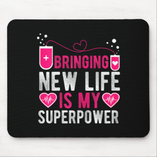 Labor Delivery Nurse Bringing New Life Is Mouse Pad