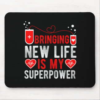 Labor Delivery Nurse Bringing New Life Is Mouse Pad