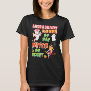 Labor & Delivery Nurse By Day Witch Night Crew Hal T-Shirt