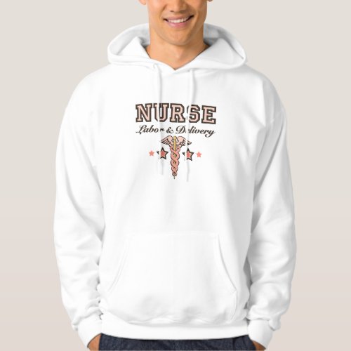 Labor  Delivery Nurse Caduceus Hooded Sweatshirt