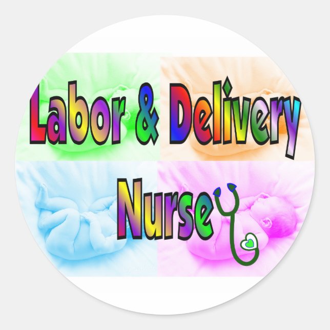 Labor & Delivery Nurse Classic Round Sticker (Front)