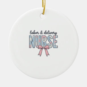 Labor & Delivery Nurse Floral Bow Vintage Shirt De Ceramic Ornament