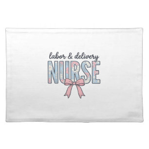 Labor & Delivery Nurse Floral Bow Vintage Shirt De Cloth Placemat