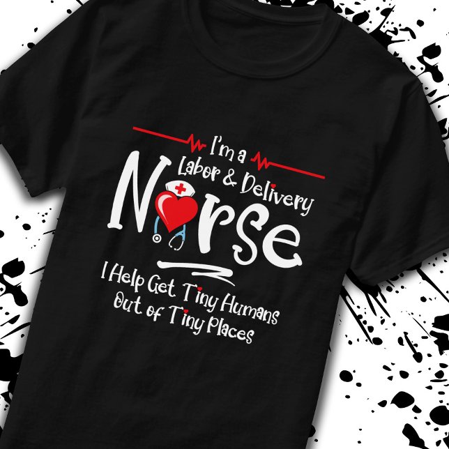 Labor Delivery Nurse Gift - RN Nurse - LD Nurse T-Shirt (Creator Uploaded)