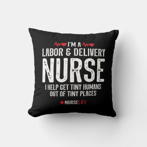 Labor Delivery Nurse Gift _ RN Nurse _ LD Nurse Throw Pillow