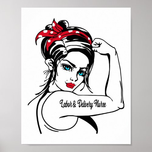 Labor  Delivery Nurse Rosie The Riveter Pin Up Poster