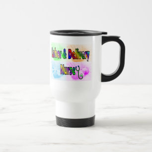 Labor & Delivery Nurse Travel Mug