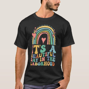Labor Delivery retro It's A Beautiful Day In the L T-Shirt
